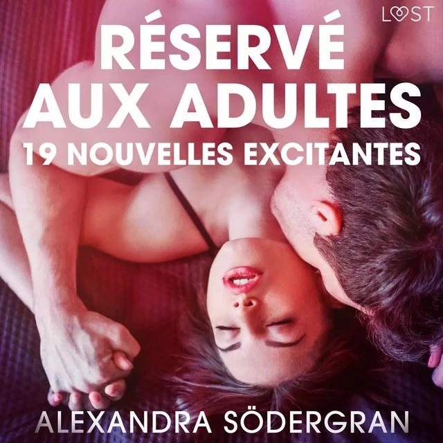 Réservé aux adultes : 19 nouvelles excitantes - Alexandra Södergran - Saga Egmont French