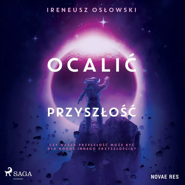 Ocalić przyszłość - Ireneusz Oslowski - Saga Egmont International