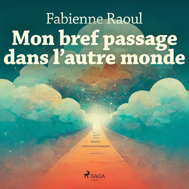 Mon bref passage dans l’autre monde - Fabienne Raoul - Saga Egmont French