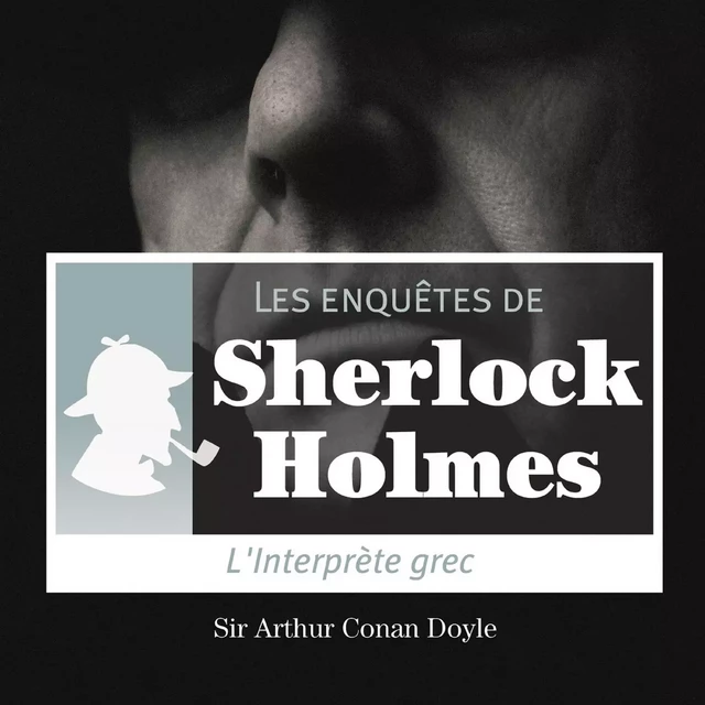 L'Interprète grec, une enquête de Sherlock Holmes - Arthur Conan Doyle - Saga Egmont French