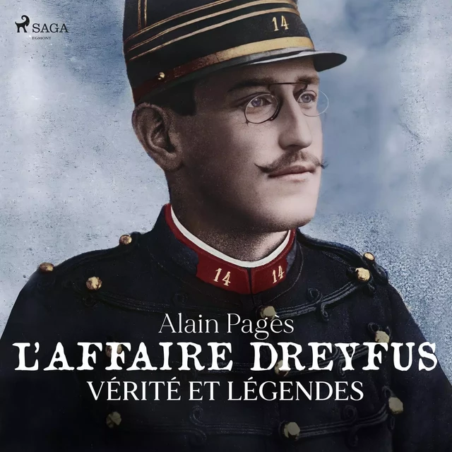 L'Affaire Dreyfus, vérités et légendes - Alain Pagès - Saga Egmont French