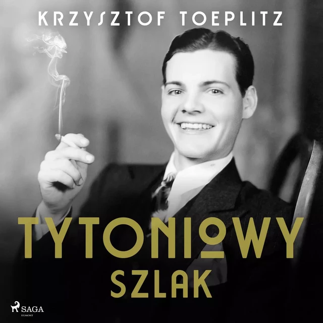 Tytoniowy Szlak - Krzysztof Toeplitz - Saga Egmont International