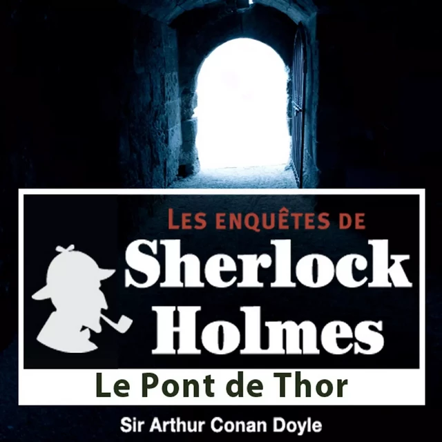 Le Pont de Thor, une enquête de Sherlock Holmes - Arthur Conan Doyle - Saga Egmont French