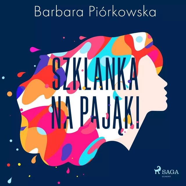 Szklanka na pająki - Barbara Piórkowska - Saga Egmont International