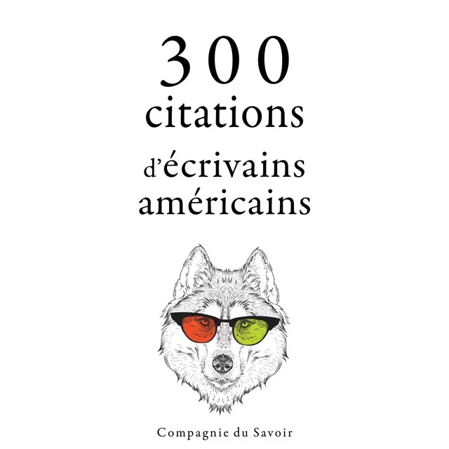 300 citations d'écrivains américains - Ralph Waldo Emerson, Henry David Thoreau, Mark Twain - Saga Egmont French