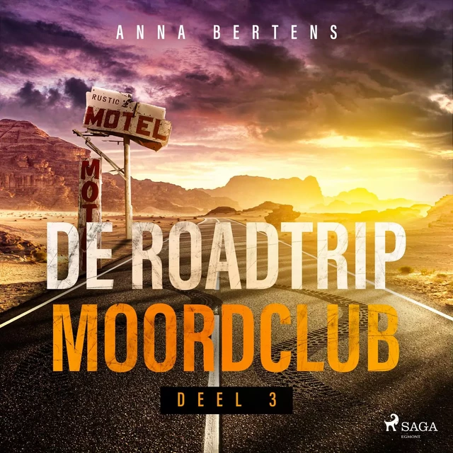 De Roadtrip Moordclub - deel 3 - Anna Bertens - Saga Egmont International