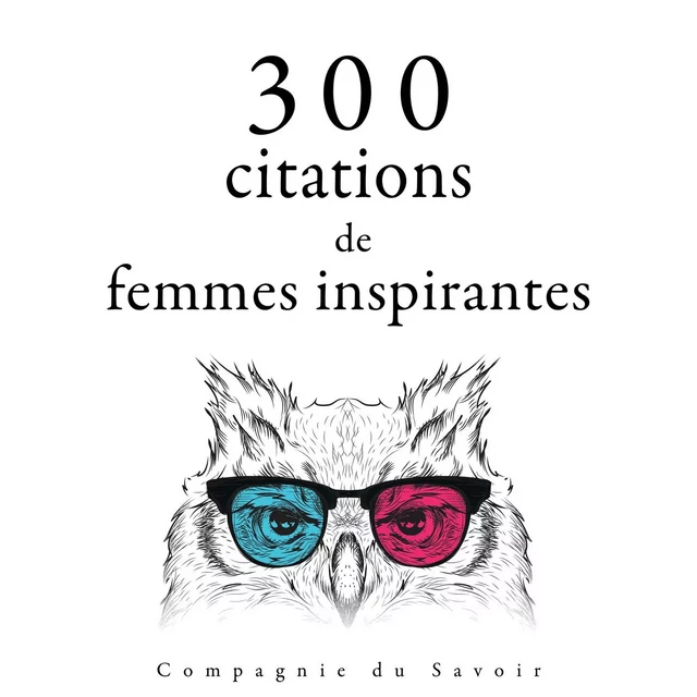 300 citations de femmes inspirantes - Mère Teresa, Jane Austen, Anne Frank - Saga Egmont French