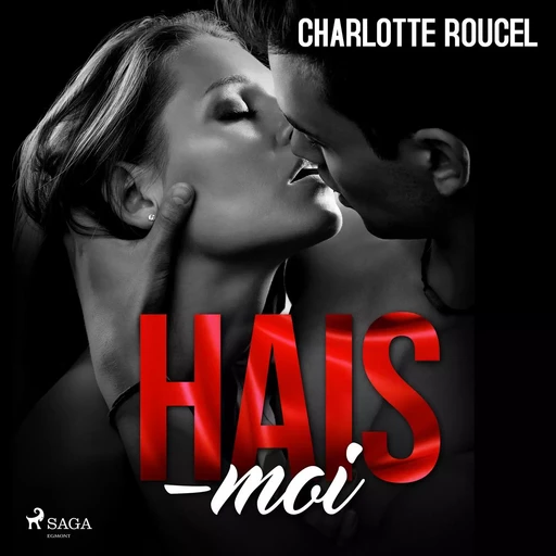 Hais-moi - Charlotte Roucel - Saga Egmont French