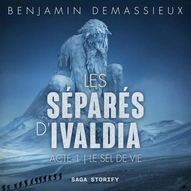 Les Séparés d'Ivaldia Acte 1 : Le Sel de Vie - Benjamin Demassieux - Saga Egmont French