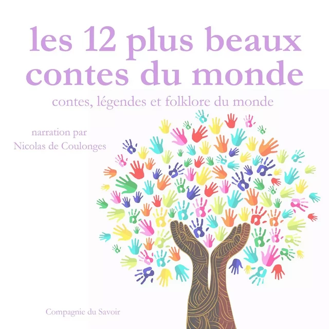 Les 12 Plus Beaux Contes populaires du monde - Frédéric Garnier - Saga Egmont French