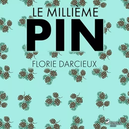 Le Millième Pin