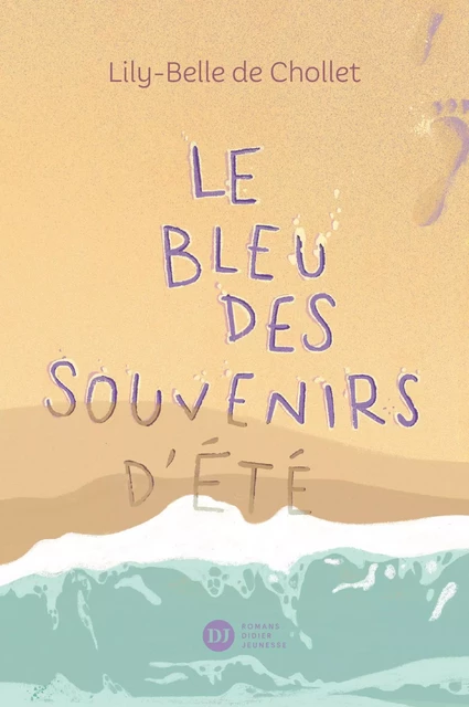 Le Bleu des souvenirs d'été - Lily-Belle De Chollet - Didier Jeunesse