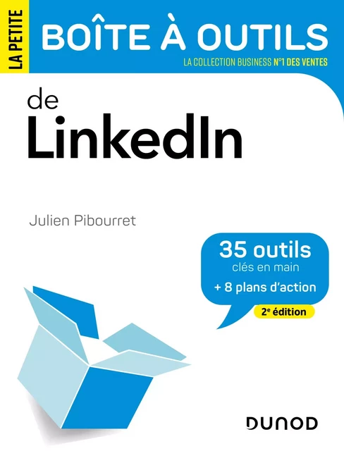 La petite boite à outils de LinkedIn - 2e éd. - Julien Pibourret - Dunod