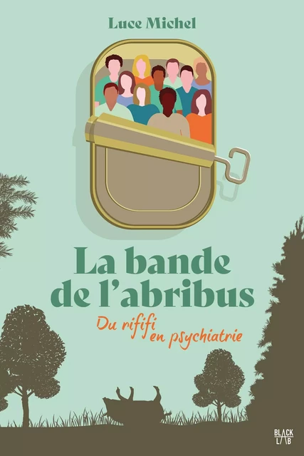 La bande de l'abribus - tome 1 - Du rififi en psychiatrie - Luce Michel - Hachette Fictions