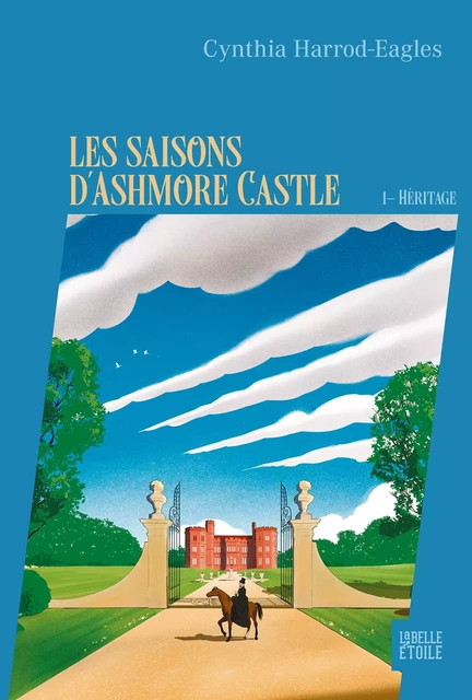 Les saisons d'Ashmore Castle - tome 1 - Héritage - Cynthia Harrod-Eagles - Hachette Fictions