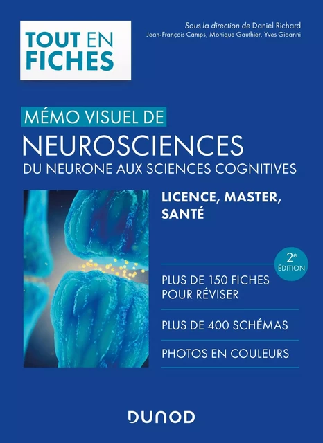 Mémo visuel de neurosciences - 2e éd. - Daniel Richard, Yves Gioanni, Monique Gauthier, Jean-François Camps, Agnès Morcillo - Dunod