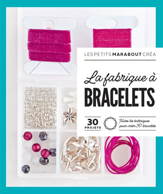 La fabrique à bracelets -  Collectif - Marabout