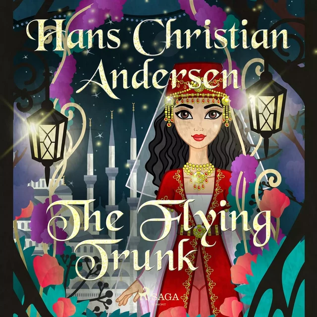 The Flying Trunk - Hans Christian Andersen - Saga Egmont International