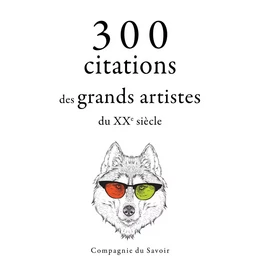 300 citations des grands artistes du XXe siècle