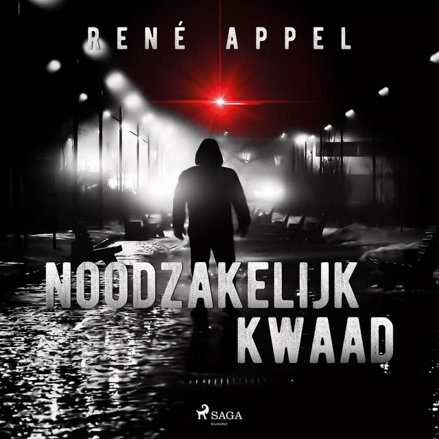 Noodzakelijk kwaad - René Appel - Saga Egmont International