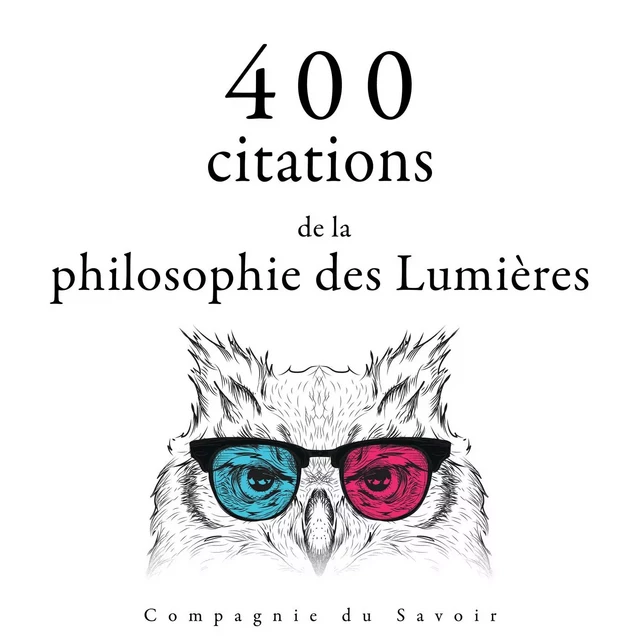 400 citations de la philosophie des Lumières - Voltaire Voltaire,  Montesquieu, Jean-Jacques Rousseau, Denis Diderot - Saga Egmont French