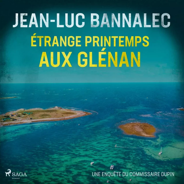 Étrange printemps aux Glénan - Jean-Luc Bannalec - Saga Egmont French