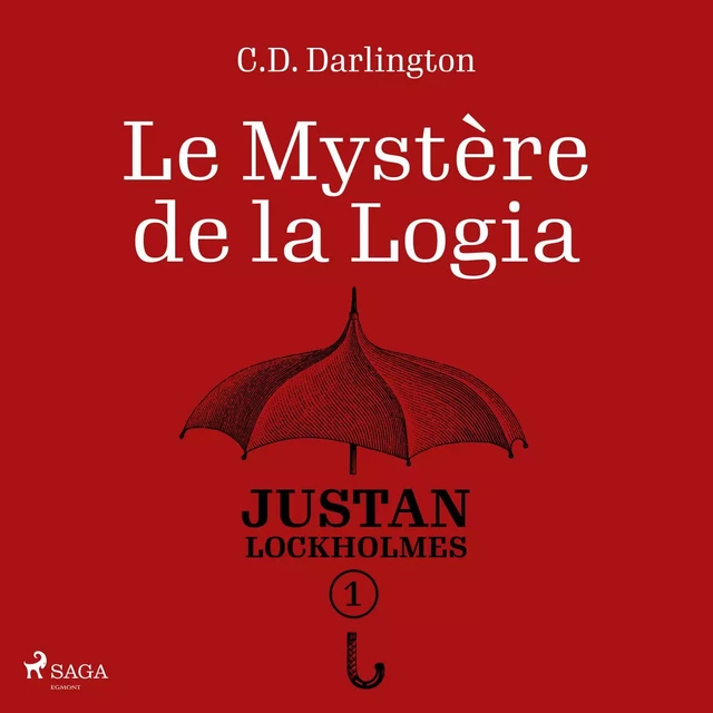 Justan Lockholmes - Tome 1 : Le Mystère de la Logia - C.D. Darlington - Saga Egmont French