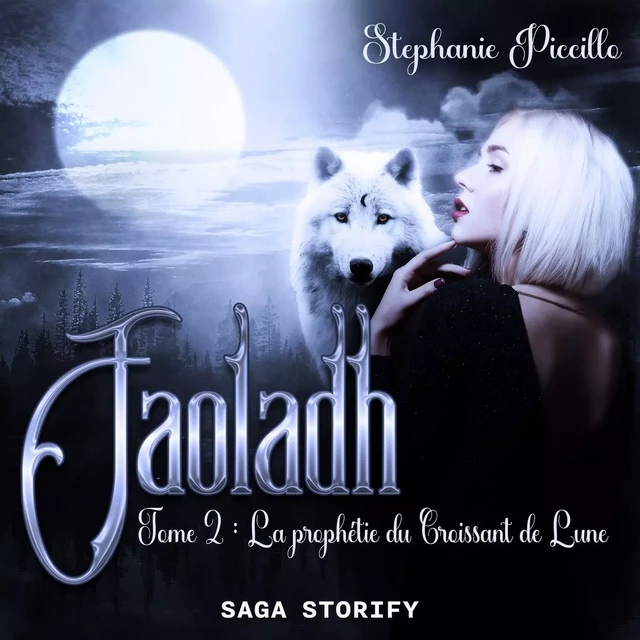 Faoladh, Tome 2 : La prophétie du Croissant de Lune - Stéphanie Piccillo - Saga Egmont French