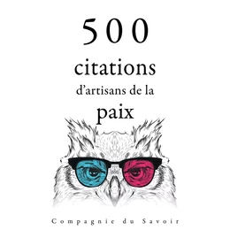 500 citations d'artisans de la paix