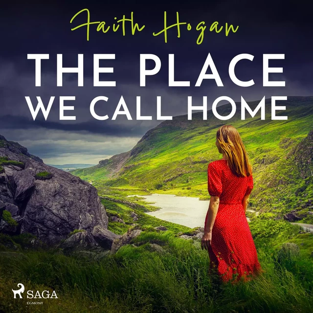 The Place We Call Home - Faith Hogan - Saga Egmont International