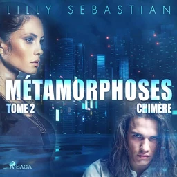 Métamorphoses - Tome 2 : Chimère