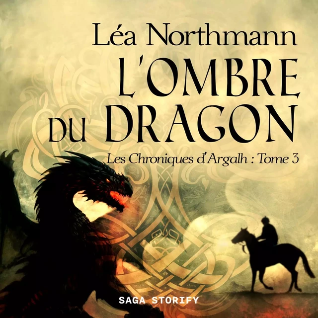 Les Chroniques d'Argalh, T3 : L'Ombre du Dragon - Léa Northmann - Saga Egmont French