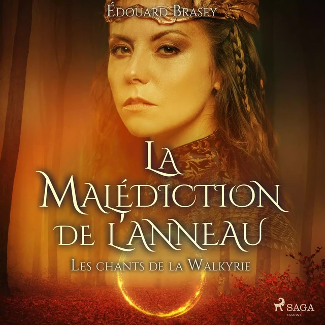 La Malédiction de l'anneau - Tome 1 : Les chants de la Walkyrie - Edouard Brasey - Saga Egmont French