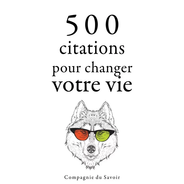 500 citations pour changer votre vie -  Various - Saga Egmont French