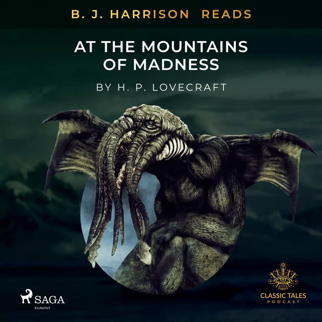 B. J. Harrison Reads At The Mountains of Madness - H. P. Lovecraft - Saga Egmont International