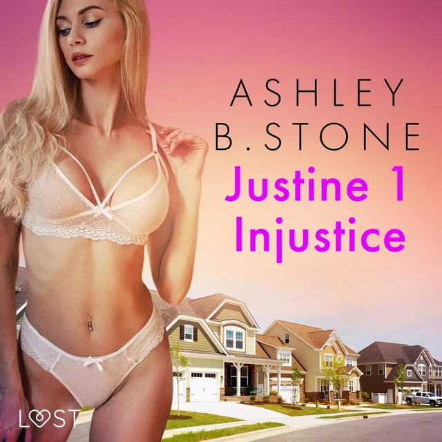 Justine 1 : Injustice - Une nouvelle érotique - Ashley B. Stone - Saga Egmont French