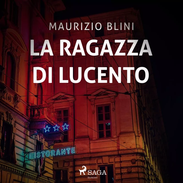 La ragazza di Lucento - Maurizio Blini - Saga Egmont International