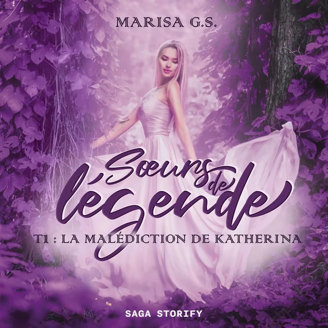 Sœurs de légende T1 : La Malédiction de Katherina - Marisa G.S. - Saga Egmont French