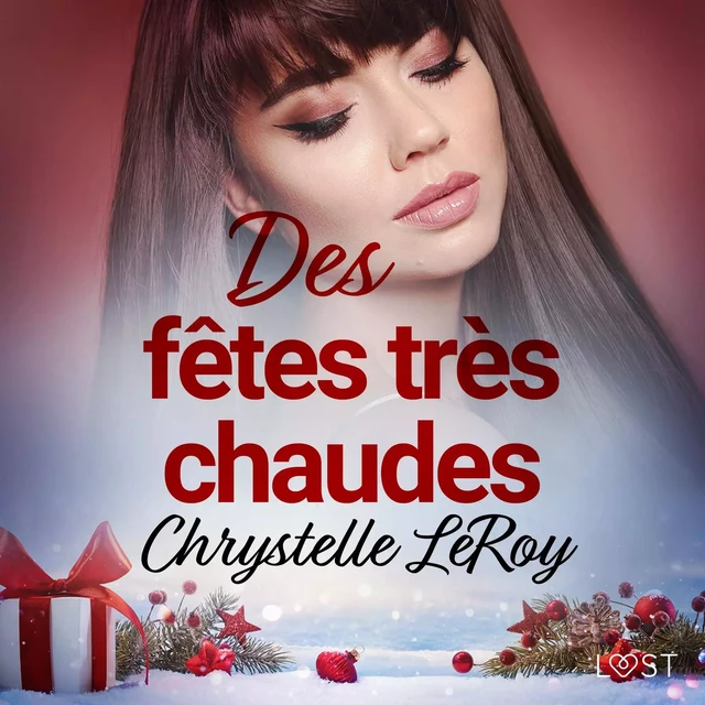 Des fêtes très chaudes - Une nouvelle érotique de Noël - Chrystelle Leroy - Saga Egmont French