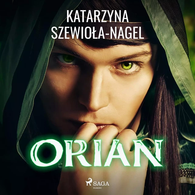 Orian - Katarzyna Szewioła-Nagel - Saga Egmont International