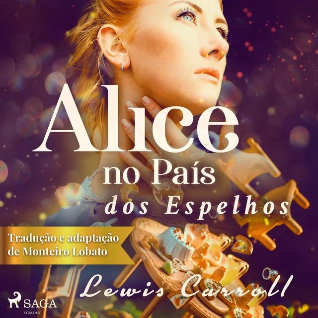 Alice no País dos Espelhos - Lewis Carroll - Saga Egmont International