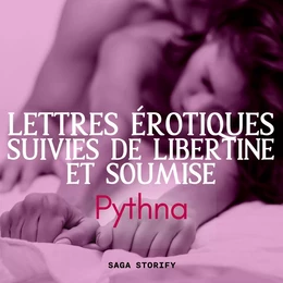 Lettres érotiques suivies de Libertine et soumise