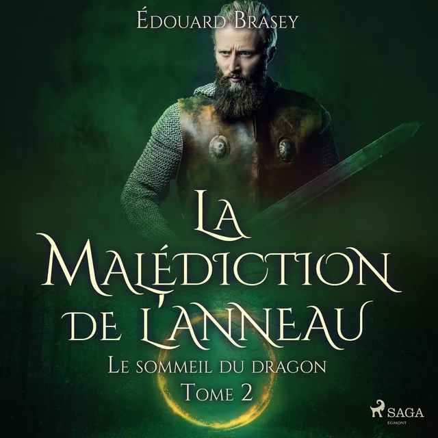 La Malédiction de l'anneau - Tome 2 : Le sommeil du dragon - Edouard Brasey - Saga Egmont French