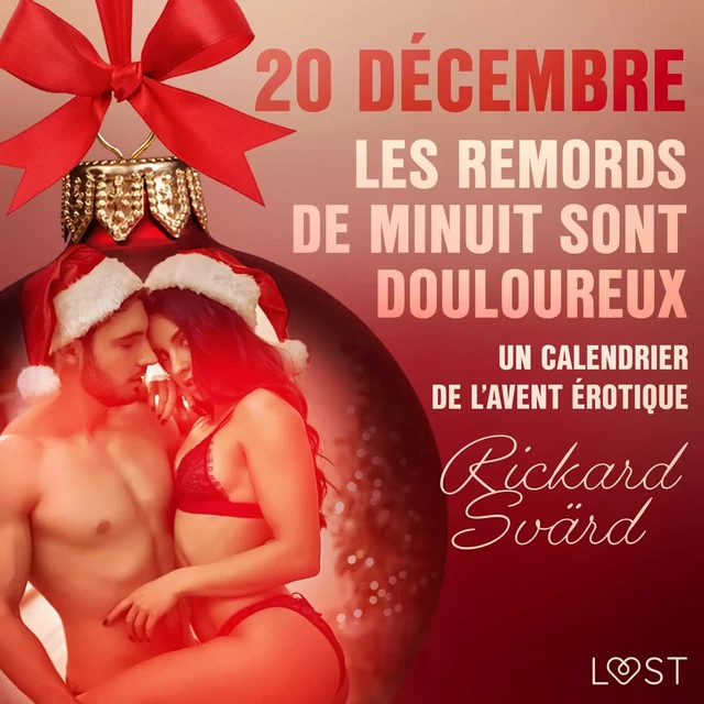 20 décembre : Les Remords de minuit sont douloureux – Un calendrier de l'Avent érotique - Rickard Svärd - Saga Egmont French