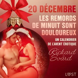 20 décembre : Les Remords de minuit sont douloureux – Un calendrier de l'Avent érotique