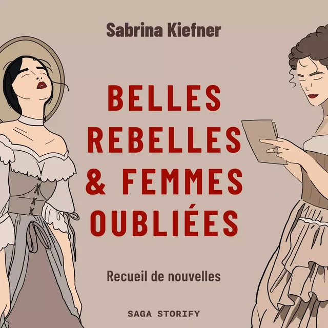 Belles rebelles & femmes oubliées - Recueil de nouvelles - Sabrina Kiefner - Saga Egmont French