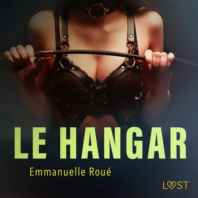 Le Hangar - Une nouvelle érotique - Emmanuelle Roué - Saga Egmont French