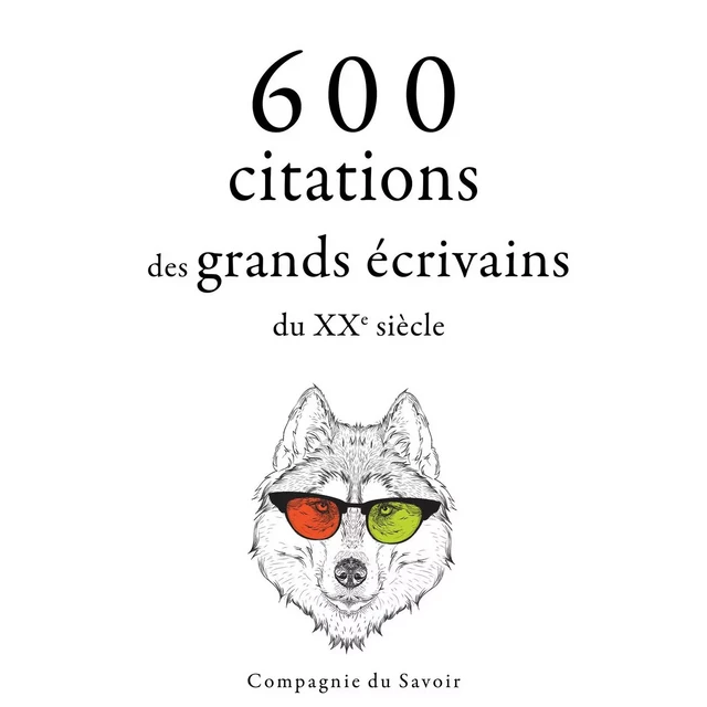 600 citations des grands écrivains du XXe siècle - Winston Churchill, Stefan Zweig, Oscar Wilde, Khalil Gibran, Antoine de Saint-Exupéry, Anne Frank - Saga Egmont French