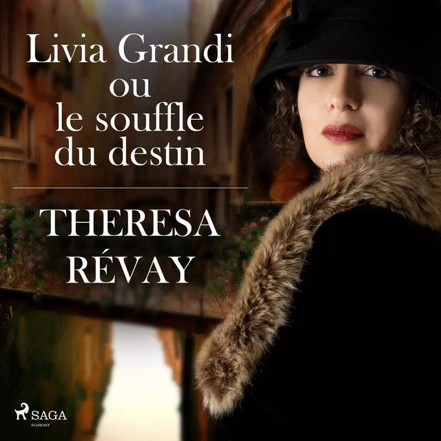 Livia Grandi ou le souffle du destin - Theresa Révay - Saga Egmont French