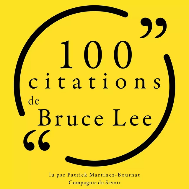 100 citations de Bruce Lee - Bruce Lee - Saga Egmont French